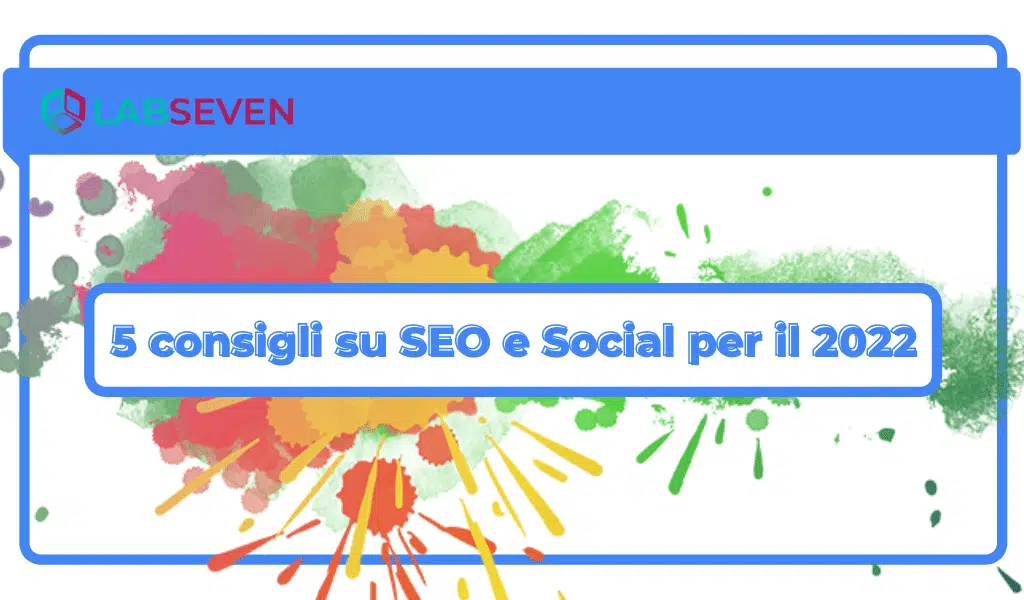 5 consigli su SEO e Social per il 2022